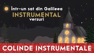 Intr-un sat din Galileea ❄️ INSTRUMENTAL (KARAOKE)