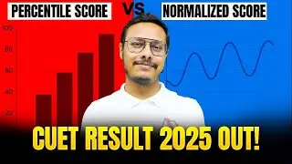 CUET Result 2025 OUT! Percentile vs Normalized Score Explained 💯| Safe Score for CUET Admission