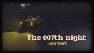 DEMO-A-DAY 2026: DAY 13 | THE 007TH NIGHT LATE SHIFT