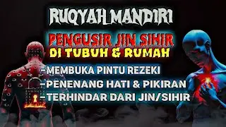 RUQYAH QUR'AN TO DESTROY JINN || USIR  SETAN JIN YANG HIDUP DI ORGAN TUBUH DAN RUMAH