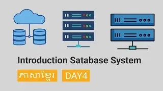 Introduction Database System Speak Khmer [Day4]