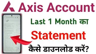 How to download axis account last 1 month statement | axis account last 1 month statement download