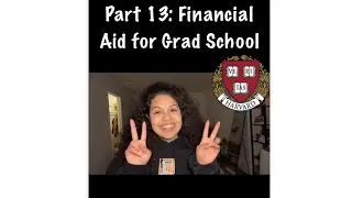 Part 13: Financial Aid for Grad School