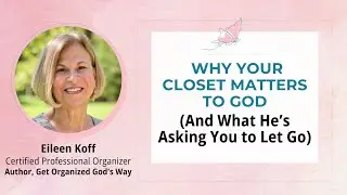 Why Your Closet Matters to God (And What He’s Asking You to Let Go)