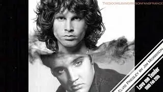Elvis Presley by Jim Morrison ( Love me Tender )