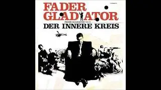 Fader Gladiator - Der innere Kreis (mit Torch, Die Firma, STF, Toni L, FlowinImmo u.v.a)