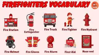 Firefighters Vocabulary Words in English for Toddlers #kidslearning #kidseducation #firefighter