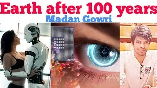 EARTH after 100 years | Tamil | Madan Gowri | MG