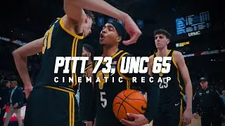 Pitt Basketball | Pitt 73, UNC 65 | Cinematic Recap