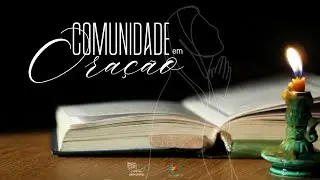 Comunidade em Oração I Quarta Feira - Santa Inês, Virgem e Mártir
