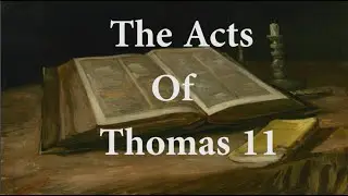 The Acts Of Thomas 11