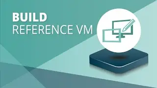 Part 4 - Deploy Windows: Build Your Reference VM