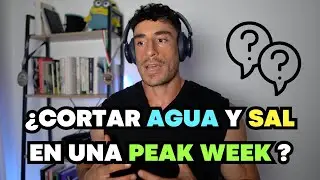 ¿CORTAR AGUA Y SAL EN UNA PEAK WEEK? | P&R PREPARACIÓN | PARTE 2/2