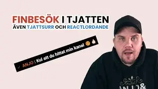 Anjo dyker upp i tjatten + vanligt tjattsurr + REACTLORD