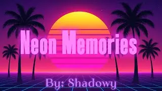 Neon Memories - Late Night Synthwave to Get Lost In