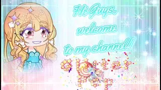 Welcome To My Channel Glitterpop/ Gacha 
