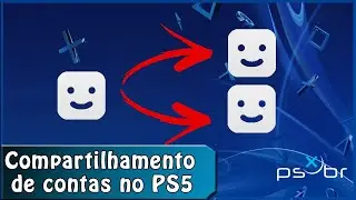 Compartilhamento de Contas no PS5 - Como funciona? Tire suas d&uacute;vidas!