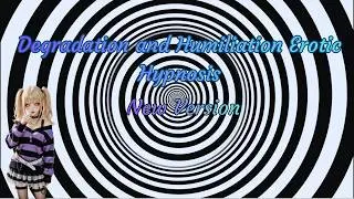 Degradation and Humiliation Erotic Hypnosis