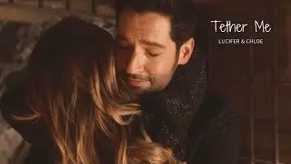 Lucifer & Chloe │Tether Me (5A)