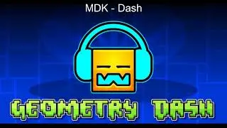 MDK - Dash
