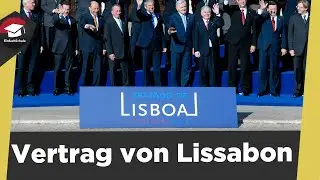 Vertrag von Lissabon  einfach erkl&auml;rt - Vorgeschichte, Inhalte, Kritik am Vertrag - Zusammenfassung!