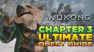 COMPLETE ALL Chapter 3 Quests + Tips | Black Myth Wukong Guide