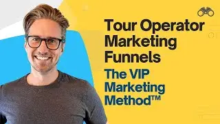 Tour Business Marketing Funnel: The VIP Marketing Method&trade; Across the 5 Stages of Travel [2/7]