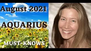 Aquarius August 2021 Astrology (Must-Knows)