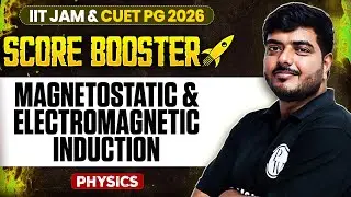 Magnetostatic & Electromagnetic Induction | IIT JAM/CUET PG 2026 | IIT JAM Physics | PW IIT JAM