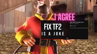 TF2 Is The Worst Gaming Community#fixtf2