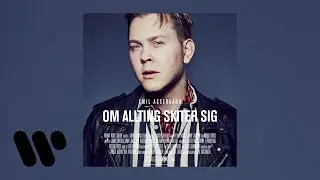 Emil Asserg&aring;rd - Om allting skiter sig (Official Audio)