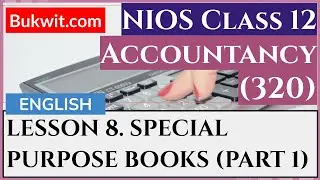 NIOS Class 12 Accountancy (320): LESSON 8. SPECIAL PURPOSE BOOKS (PART 1)