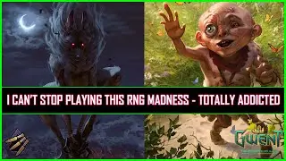 Gwent | I Can’t Stop Playing This RNG Madness - Totally Addicted!