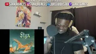 FIRST TIME HEARING Styx - Suite Madame Blue (REACTION)