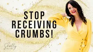Stop Receiving Crumbs!