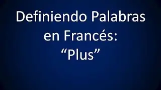 Frances -'Plus' (Leccion 75)