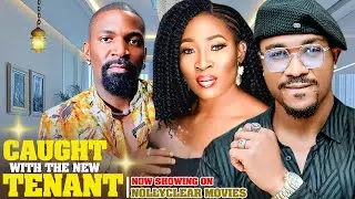 CAUGHT WITH THE NEW TENANT (ESO DIKE, KENNETH NWADIKE, MARY LAZARUS, TOPE OLOWONIYAN) 2025 MOVIE