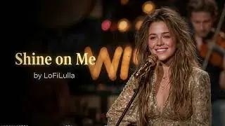 Shine on Me (Official Audio) - LoFiLulla #lovesongs #lofilulla