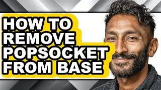 How to Remove Popsocket from Base (full Guide)