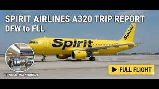 Flying Spirit Airlines DFW to FLL (Complete Walkthrough)
