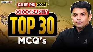 Geography MCQs for CUET PG 2026 | Top 30 Questions Practice