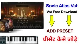 PRESET ADD KAISE KARE SONIC ATLAS | Add Preset Sonic Atlas Kaise  | सोनिक अटलस मे प्रीसेट कैसे जोड़े