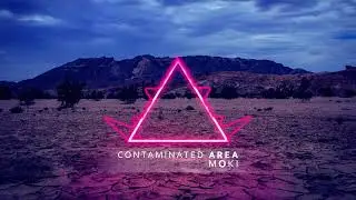 Moki - Contaminated Area