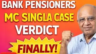 Bank Pensioners - MC singla case - FINALLY OUT - LATEST BANK PENSION UPDATE 