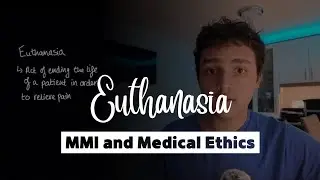 Euthanasia - MMI Interview Series Episode 1 - Medicine Interview