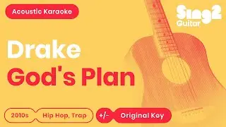 Drake - God's Plan (Karaoke Acoustic)