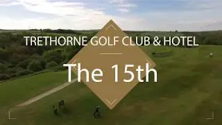 Trethorne Hotel & Golf Club 15th Hole Fly-Over in 4K
