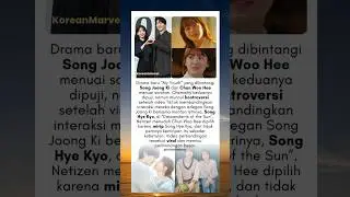 Drama Song Joong Ki Bikin Kontroversi Netizen! #songjoongki #chunwoohee #songhyekyo #kdrama #shorts