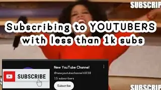 SUBSCRIBING to Small Youtubers Lezgoo