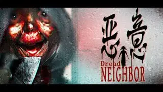 Dread Neighbor Demo Gameplay